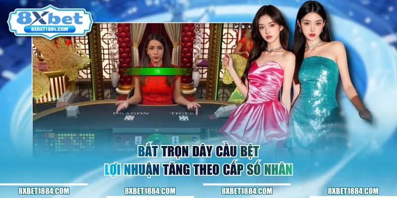 Bắt trọn dây cầu bệt, lợi nhuận tăng theo cấp số nhân