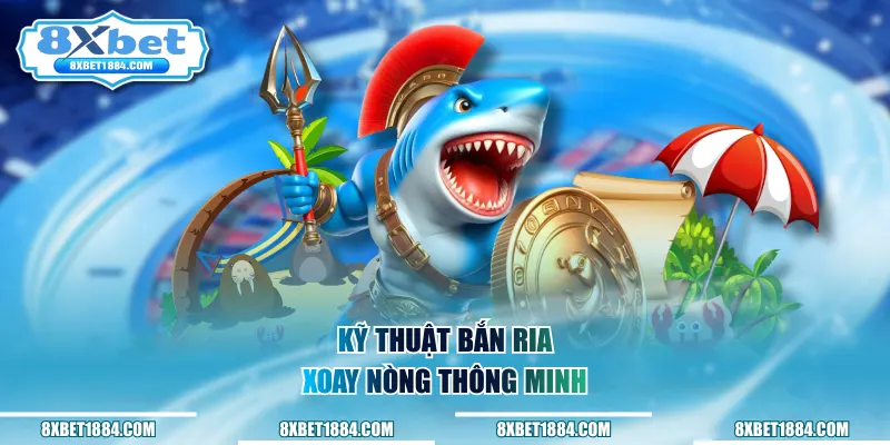 Kỹ thuật bắn ria xoay nòng thông minh